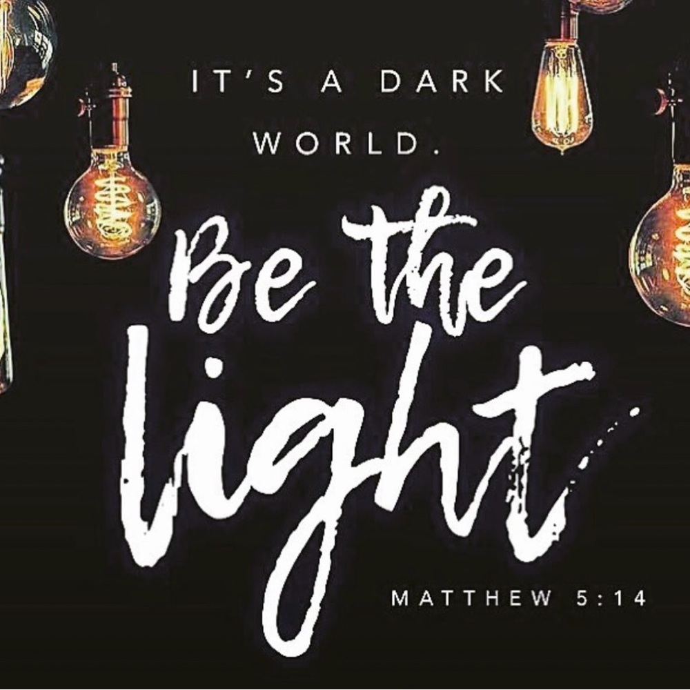 You may think your Light is dim, but it can make a huge difference in others